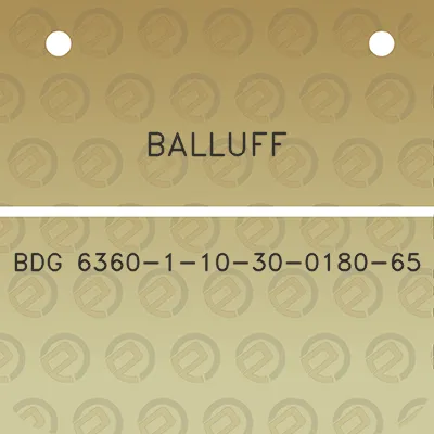 balluff-bdg-6360-1-10-30-0180-65