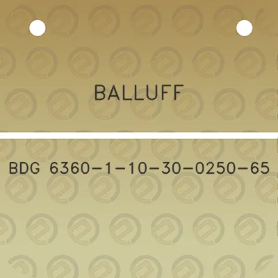 balluff-bdg-6360-1-10-30-0250-65