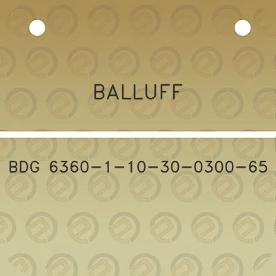 balluff-bdg-6360-1-10-30-0300-65