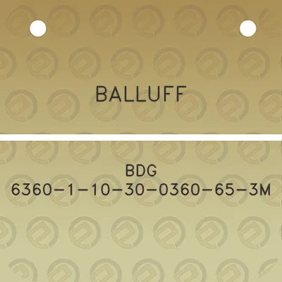 balluff-bdg-6360-1-10-30-0360-65-3m