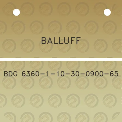 balluff-bdg-6360-1-10-30-0900-65