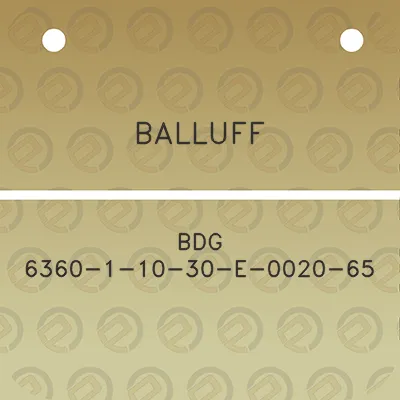 balluff-bdg-6360-1-10-30-e-0020-65