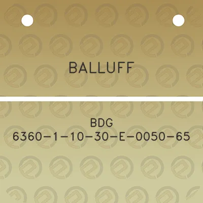 balluff-bdg-6360-1-10-30-e-0050-65