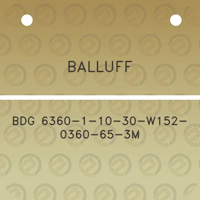 balluff-bdg-6360-1-10-30-w152-0360-65-3m