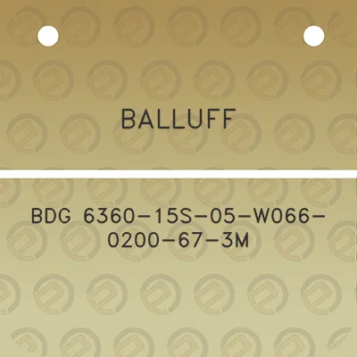 balluff-bdg-6360-15s-05-w066-0200-67-3m