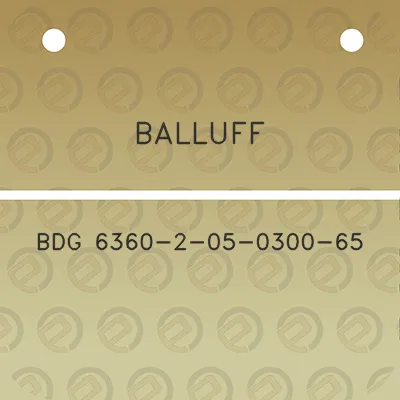 balluff-bdg-6360-2-05-0300-65