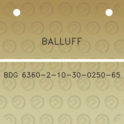 balluff-bdg-6360-2-10-30-0250-65