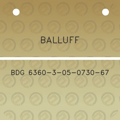 balluff-bdg-6360-3-05-0730-67