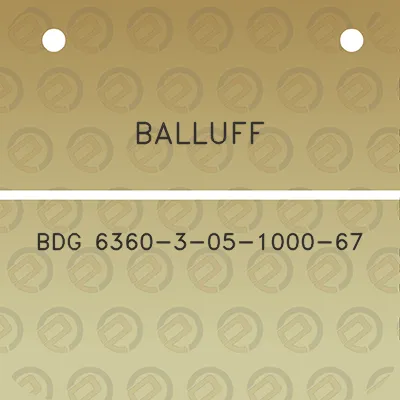 balluff-bdg-6360-3-05-1000-67