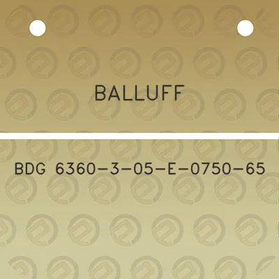 balluff-bdg-6360-3-05-e-0750-65