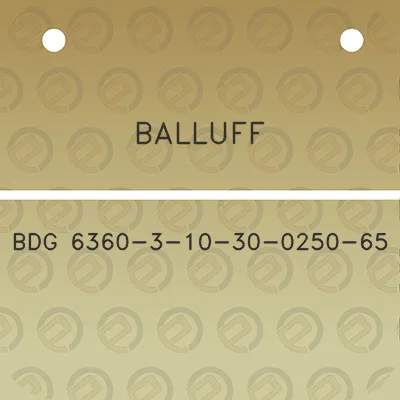 balluff-bdg-6360-3-10-30-0250-65