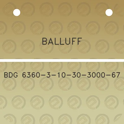 balluff-bdg-6360-3-10-30-3000-67