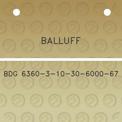 balluff-bdg-6360-3-10-30-6000-67