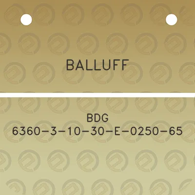 balluff-bdg-6360-3-10-30-e-0250-65