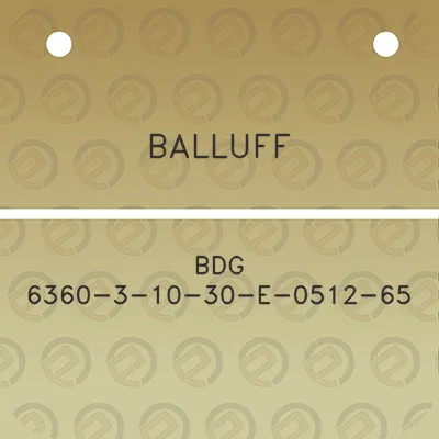 balluff-bdg-6360-3-10-30-e-0512-65