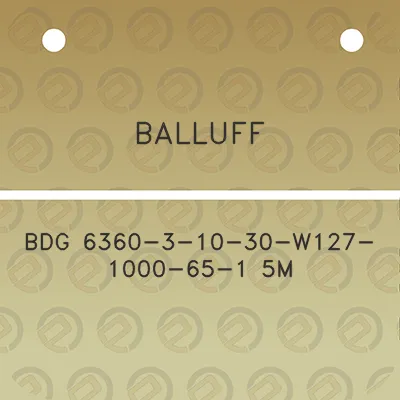 balluff-bdg-6360-3-10-30-w127-1000-65-1-5m