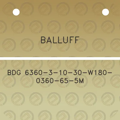 balluff-bdg-6360-3-10-30-w180-0360-65-5m