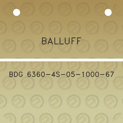 balluff-bdg-6360-4s-05-1000-67