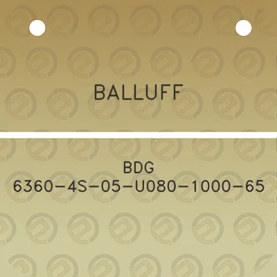 balluff-bdg-6360-4s-05-u080-1000-65