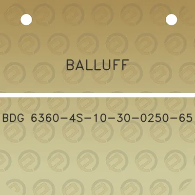 balluff-bdg-6360-4s-10-30-0250-65