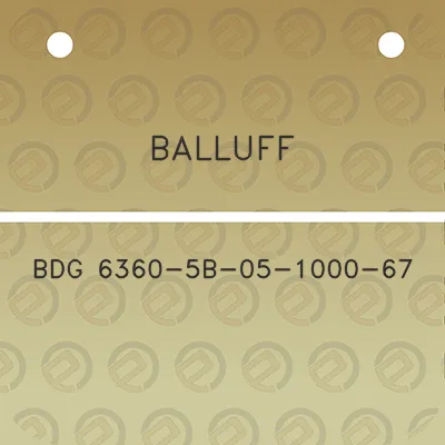 balluff-bdg-6360-5b-05-1000-67