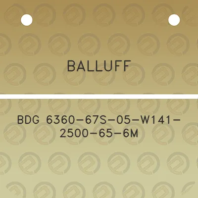 balluff-bdg-6360-67s-05-w141-2500-65-6m