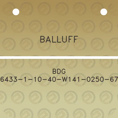 balluff-bdg-6433-1-10-40-w141-0250-67