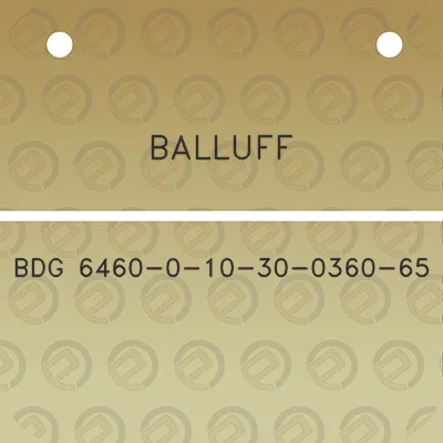 balluff-bdg-6460-0-10-30-0360-65