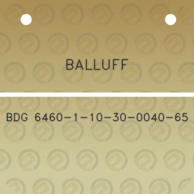 balluff-bdg-6460-1-10-30-0040-65