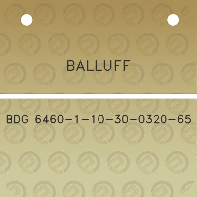 balluff-bdg-6460-1-10-30-0320-65