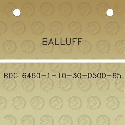 balluff-bdg-6460-1-10-30-0500-65