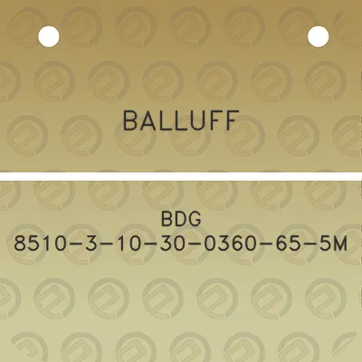 balluff-bdg-8510-3-10-30-0360-65-5m