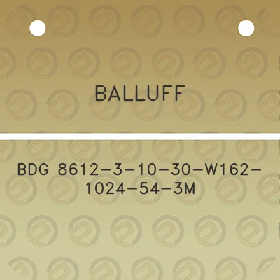 balluff-bdg-8612-3-10-30-w162-1024-54-3m