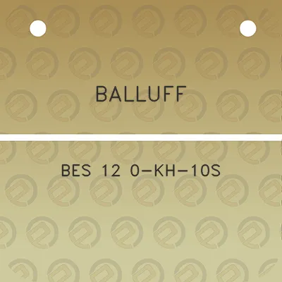 balluff-bes-12-0-kh-10s