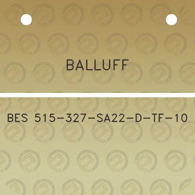 balluff-bes-515-327-sa22-d-tf-10