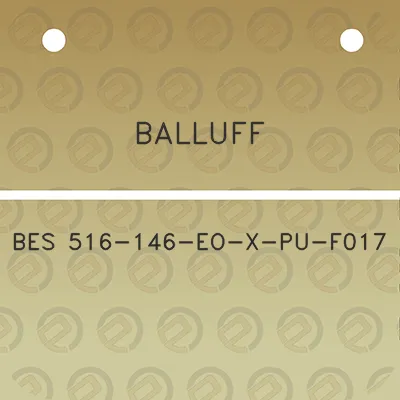 balluff-bes-516-146-eo-x-pu-f017