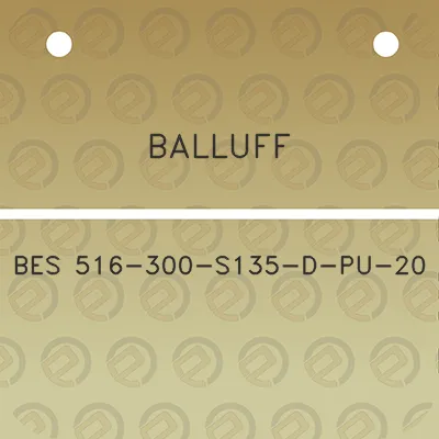 balluff-bes-516-300-s135-d-pu-20