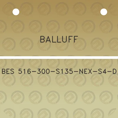 balluff-bes-516-300-s135-nex-s4-d