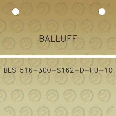 balluff-bes-516-300-s162-d-pu-10