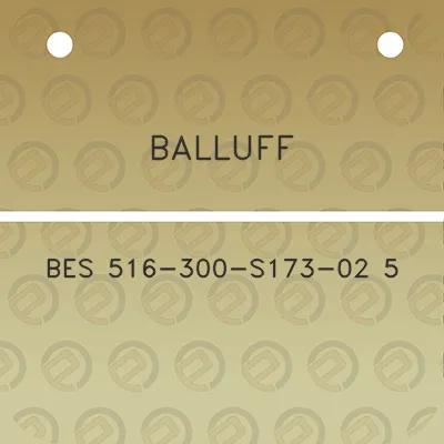 balluff-bes-516-300-s173-02-5