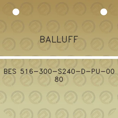 balluff-bes-516-300-s240-d-pu-00-80