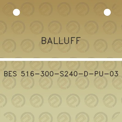 balluff-bes-516-300-s240-d-pu-03