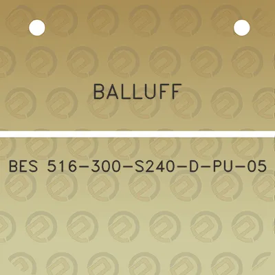 balluff-bes-516-300-s240-d-pu-05