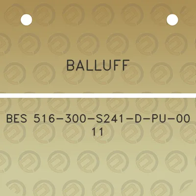 balluff-bes-516-300-s241-d-pu-00-11