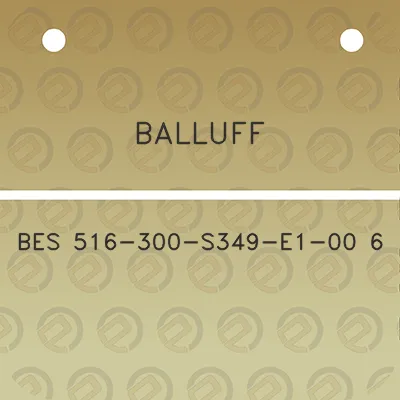 balluff-bes-516-300-s349-e1-00-6