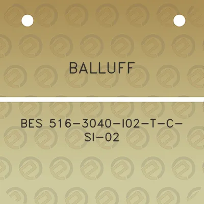 balluff-bes-516-3040-i02-t-c-si-02