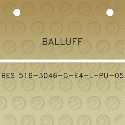 balluff-bes-516-3046-g-e4-l-pu-05