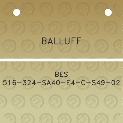 balluff-bes-516-324-sa40-e4-c-s49-02