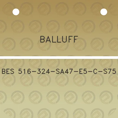 balluff-bes-516-324-sa47-e5-c-s75