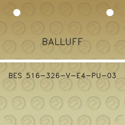 balluff-bes-516-326-v-e4-pu-03